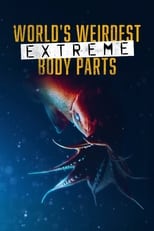 Poster de la película World's Weirdest: Extreme Body Parts