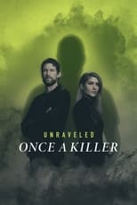 Poster de la película Unraveled: Once a Killer