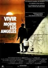 Poster de la película Vivir y morir en Los Ángeles