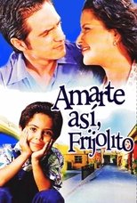 Poster de la serie Amarte así, Frijolito