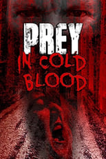 Poster de la película Prey, in Cold Blood