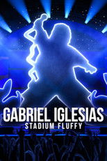 Poster de la película Gabriel Iglesias: Stadium Fluffy