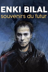Poster de la película Enki Bilal, Souvenirs du Futur