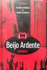 Poster de la película Beijo Ardente – Overdose