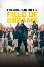 Freddie Flintoff\'s Field of Dreams