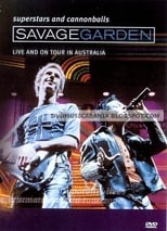 Poster de la película Savage Garden: Superstars and Cannonballs