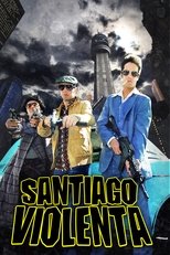 Poster de la película Santiago Violenta