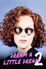 Poster de la película Dream a Little Dream 2