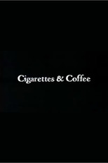 Poster de la película Cigarettes & Coffee