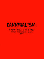 Poster de la película Cannibalism: A New Taste in Style