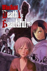 Poster de la película Who Said Death Is Beautiful?