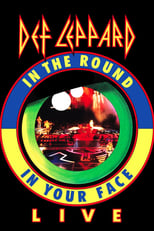 Poster de la película Def Leppard: Live - In The Round, In Your Face