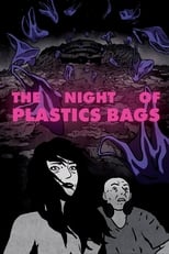 Poster de la película The Night of Plastic Bags