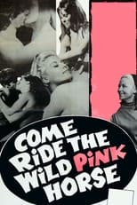 Poster de la película Come Ride the Wild Pink Horse