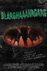 Poster de la película Blarghaaahrgarg