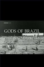 Poster de la película Gods of Brazil: Pelé & Garrincha