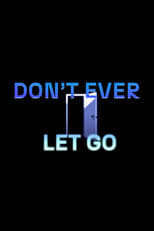 Poster de la película Don't Ever Let Go