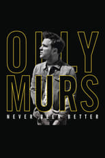 Poster de la película Olly Murs: Never Been Better - Live at the O2