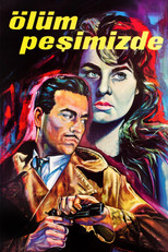 Poster de la película Ölüm Peşimizde