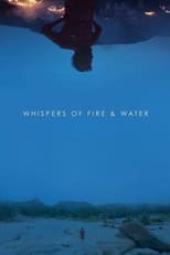 Poster de la película Whispers of Fire & Water