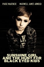 Poster de la película Sunshine Girl and The Hunt For Black Eyed Kids