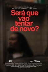 Poster de la película Será que vão tentar de novo?