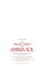 Poster de la película The Tragic Theft of the Anima Sol