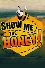 Poster de la serie Show Me the Honey!