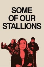Poster de la película Some of Our Stallions