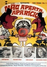 Poster de la película Não Aperta, Aparício