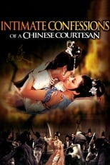 Poster de la película Intimate Confessions of a Chinese Courtesan