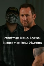 Poster de la serie Meet the Drug Lords: Inside the Real Narcos