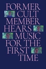 Poster de la película Former Cult Member Hears Music for the First Time