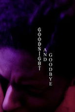Poster de la película Goodnight and Goodbye