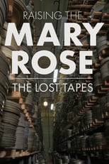 Poster de la película Raising the Mary Rose: The Lost Tapes