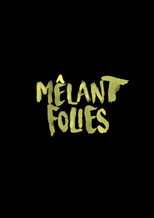 Poster de la película Mêlant Folies