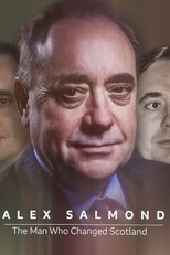 Poster de la película Alex Salmond: The Man Who Changed Scotland