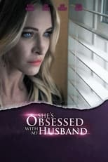 Poster de la película She's Obsessed With My Husband