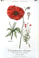 Poster de la película Wild Chrysanthemums Between the Pages of My Journal I Put a Flower