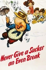 Poster de la película Never Give a Sucker an Even Break