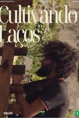 Poster de la película Cultivando Laços