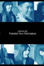Poster de la película Interviews with Feminist Porn Filmmakers