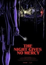 Poster de la película The Night Gives No Mercy