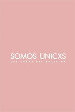Poster de la película Somos únicxs: Las caras del bullying