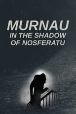 Poster de la película Murnau: In the Shadow of Nosferatu