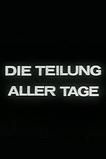 Poster de la película Die Teilung aller Tage
