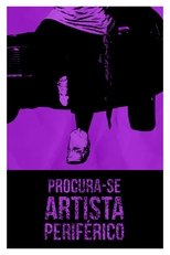 Poster de la película Procura-se Artista Periférico