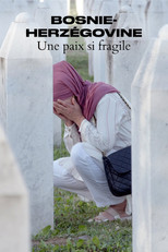 Poster de la película Bosnie-Herzégovine - Une paix si fragile