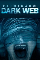 Poster de la película Eliminado: Dark Web