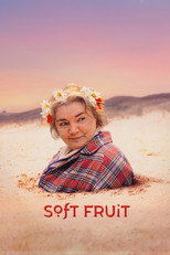 Poster de la película Soft Fruit